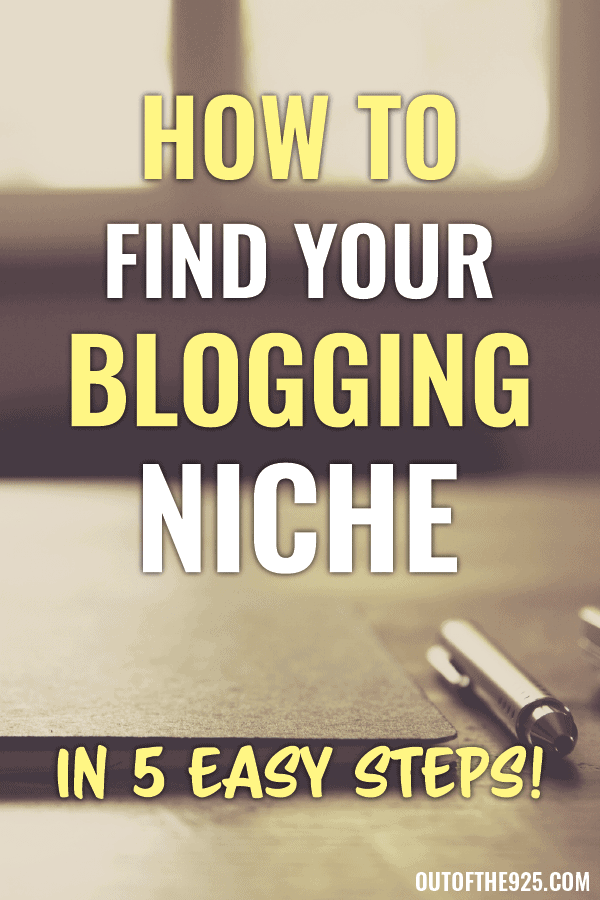 How to find your blogging niche in 5 easy steps