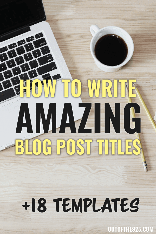 How To Write Amazing Blog Post Titles