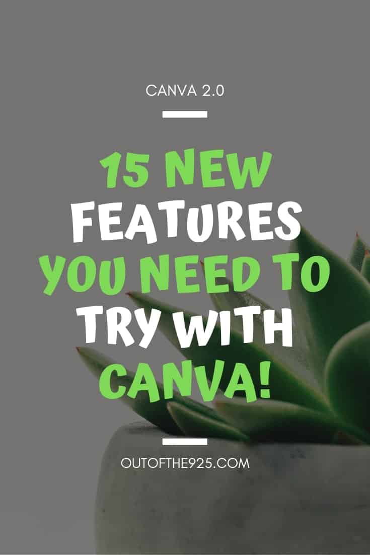 Canva 2.0 15 Awesome New Features & Functions - Outofthe925.com