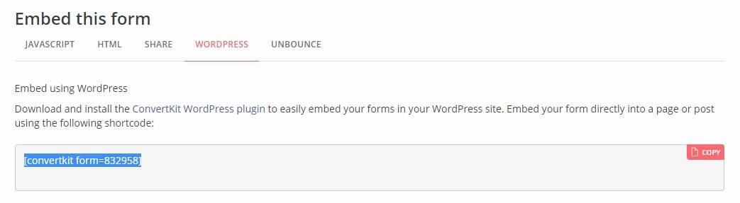 Make sure WordPress is selected & then copy the shortcode to your clipboard