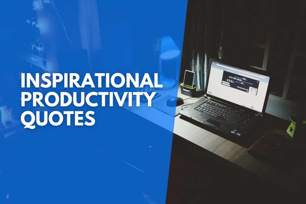 21 Inspirating Productivity Quotes