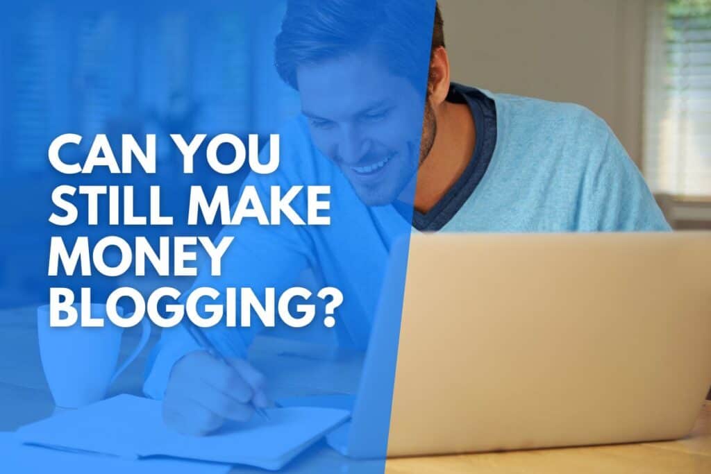 Can You Still Make Money Blogging In 2025? (Examples Incl.)