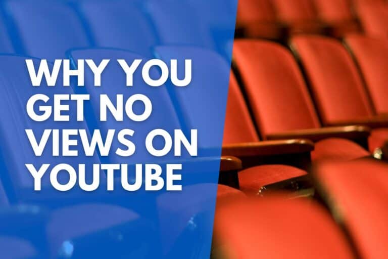 Why Are My YouTube Videos Not Getting Views? [+ How To Fix]