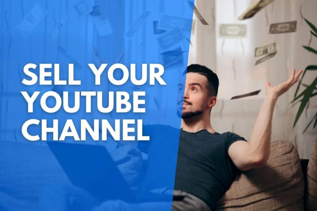 How To Sell Your Youtube Channel
