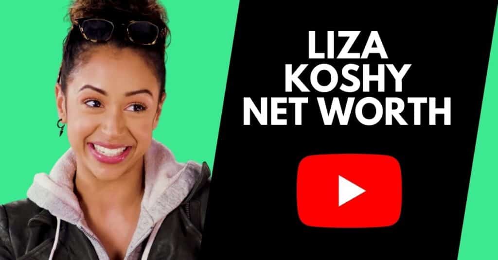 Liza Koshy net worth