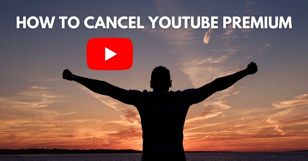 How To Cancel Youtube Premium