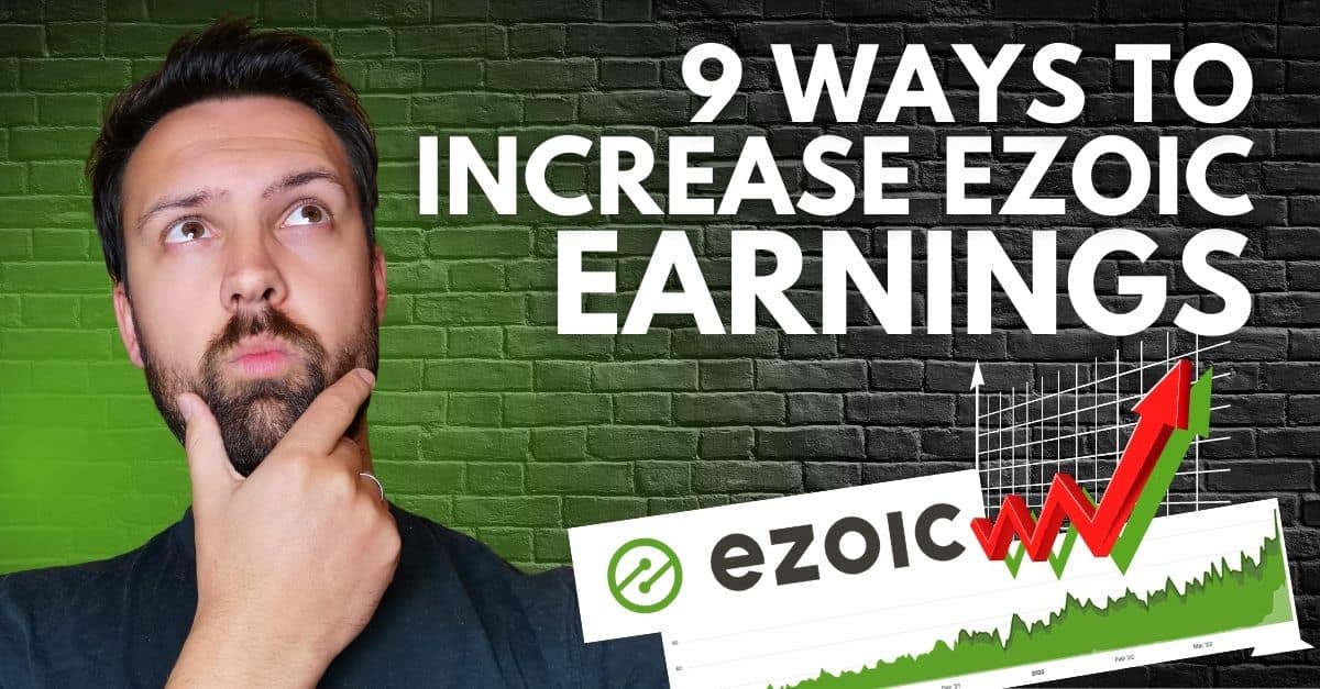 How To Increase Your Ezoic Earnings