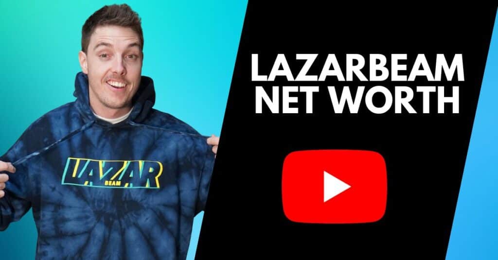 Lazarbeam Net Worth