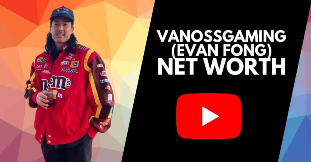 Vanossgaming Net Worth (Evan Fong)