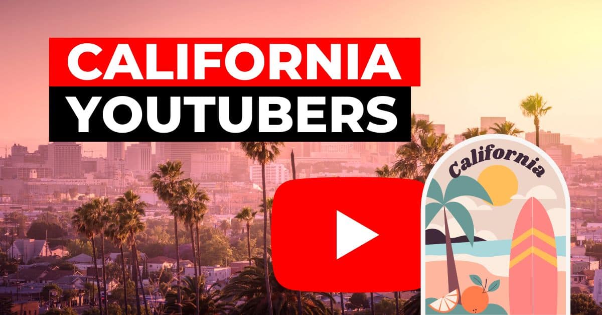 Youtubers That Live In California