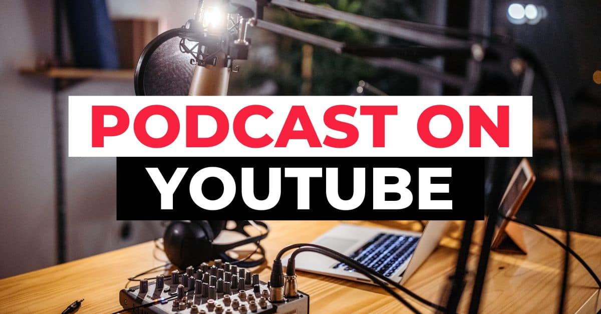 How To Start A Podcast On Youtube