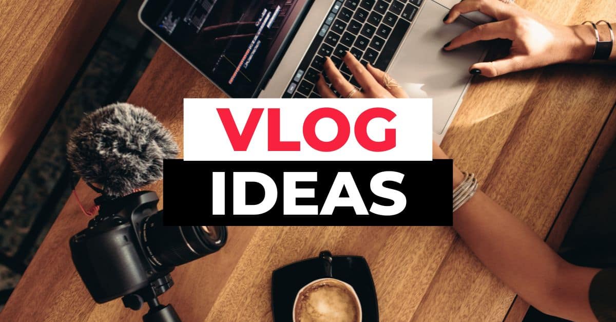 Vlog Ideas