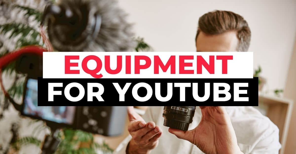 Best Equipment For Youtube Videos