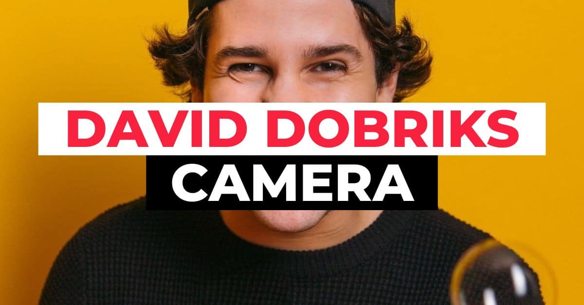 what camera does david dobrik use
