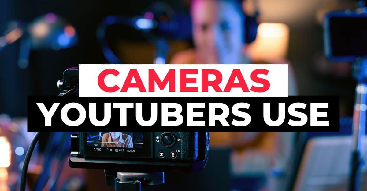 what cameras do youtubers use