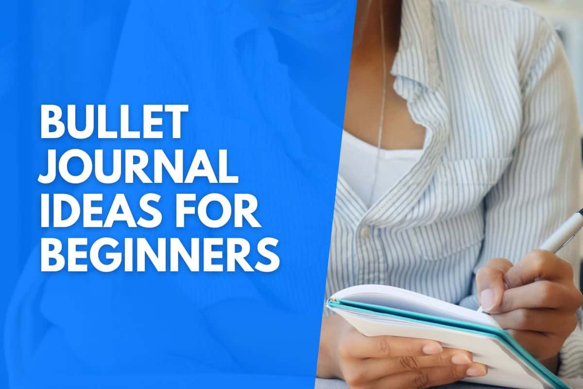 Bullet Journal Ideas For Beginners