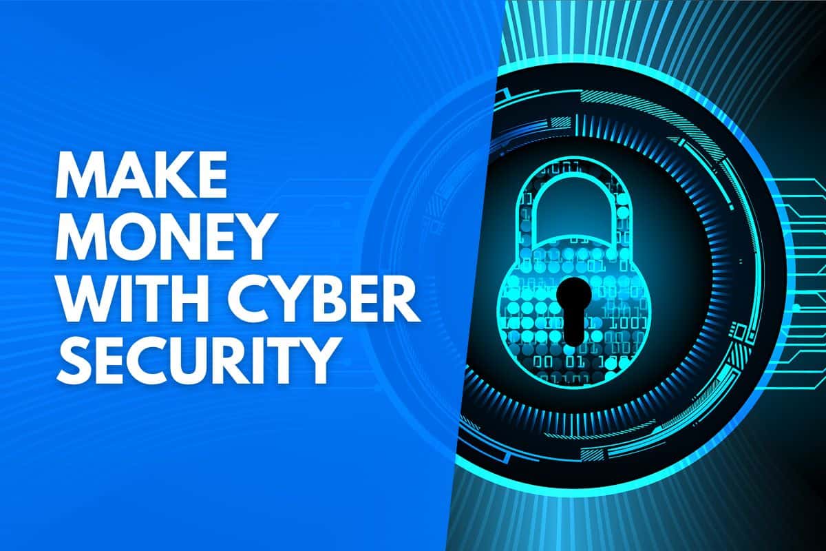 Make Money With Cyber Security